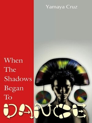 cover image of When the Shadows Began to Dance
